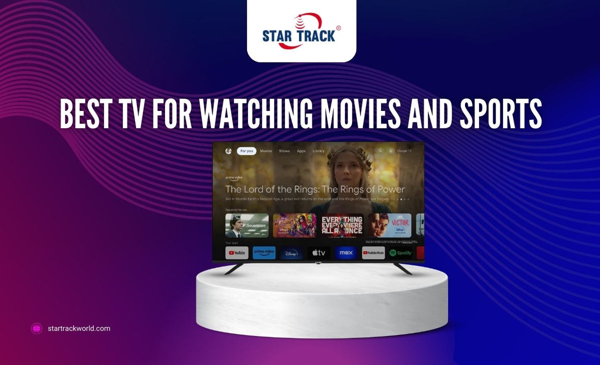 Best TV for Watching Movies and Sports (Dubai, UAE)