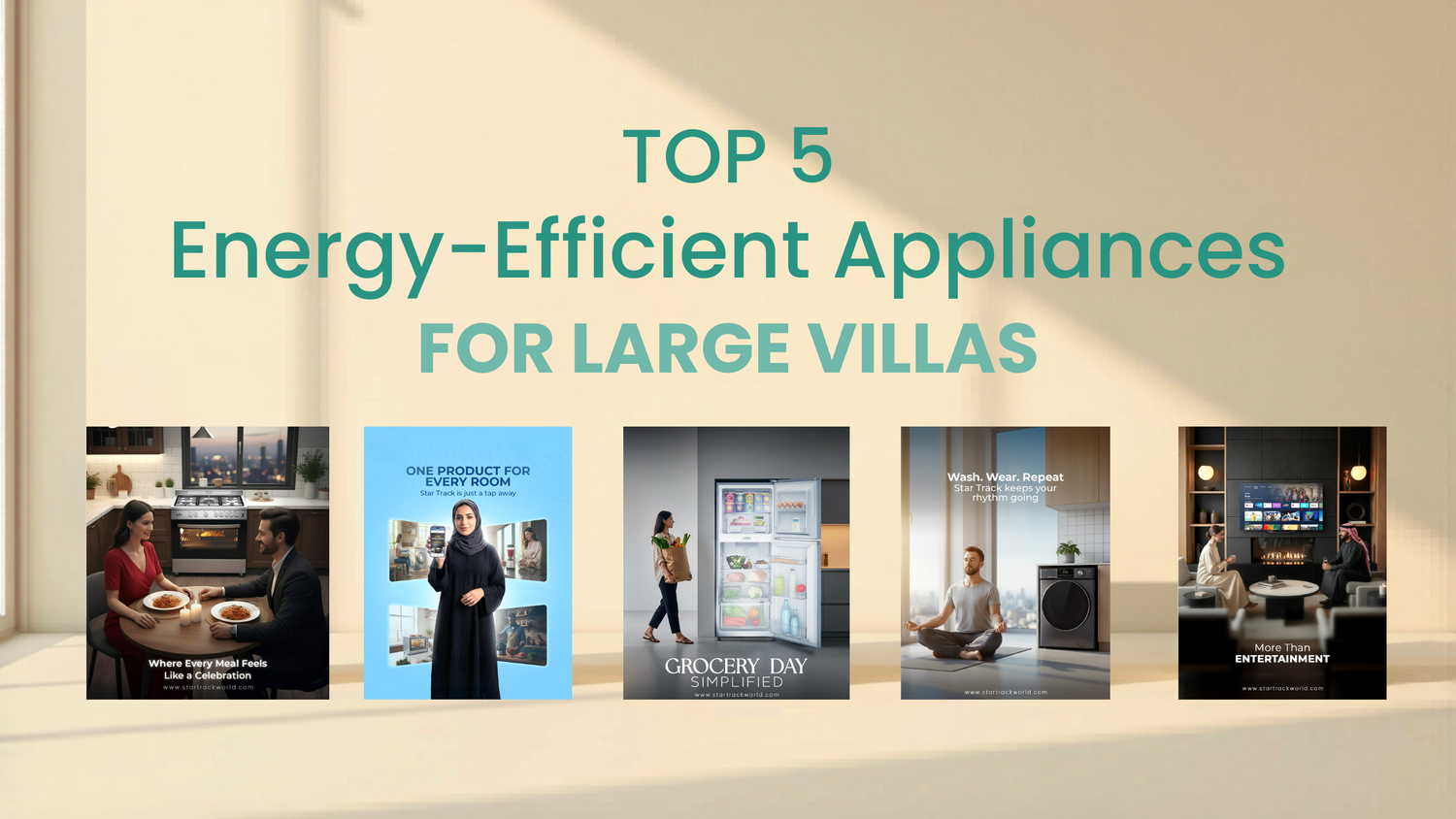 Top 5 Energy-Efficient Appliances for Large UAE Villas (2026 Guide)